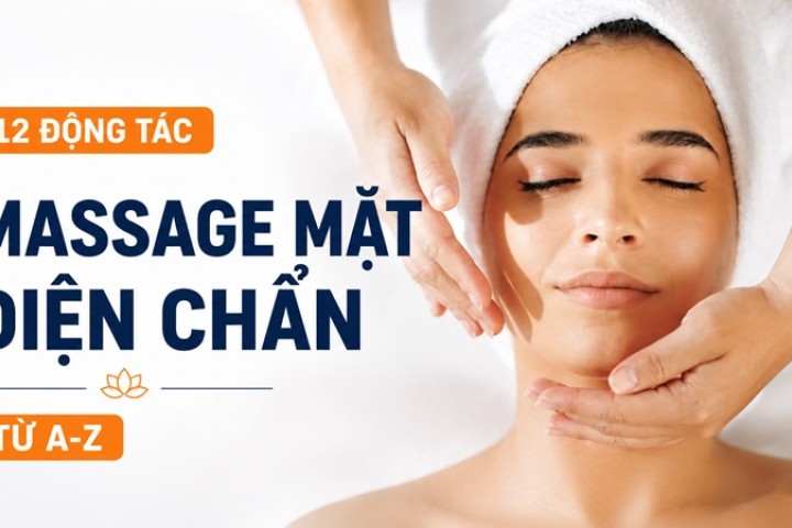 12 động tác massage mặt diện chẩn từ A-Z