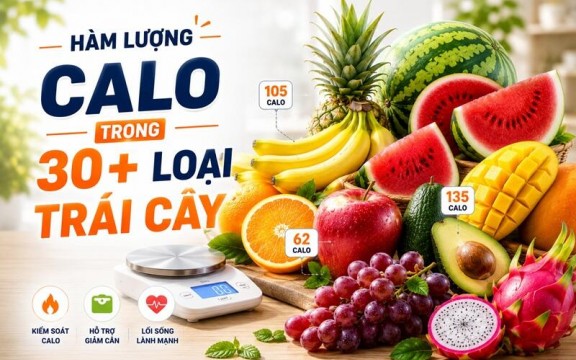 Hàm lượng calo của 30+ loại trái cây phổ biến