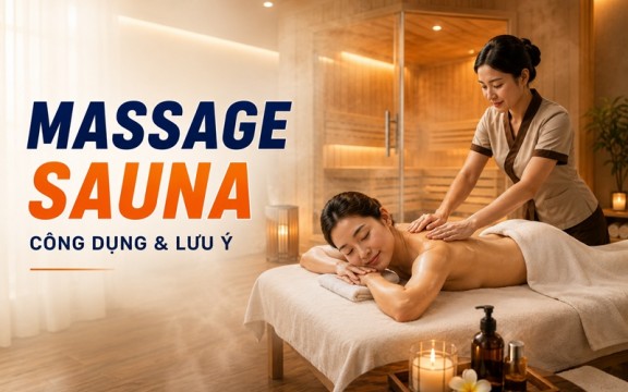 Massage sauna là gì? Công dụng và những điều cần biết