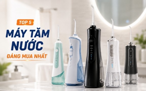 Tăm nước loại nào tốt? Top 5 tăm nước đáng mua 2026