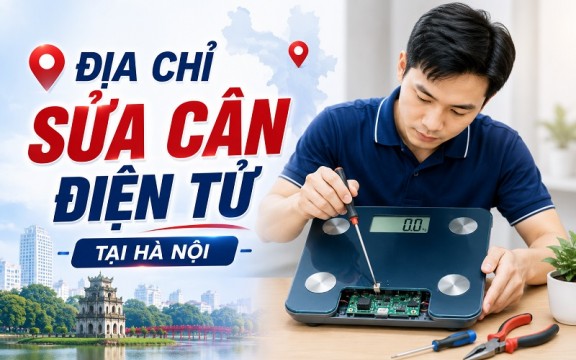 Top 4 Địa Chỉ Sửa Cân Điện Tử Tại Hà Nội Uy Tín