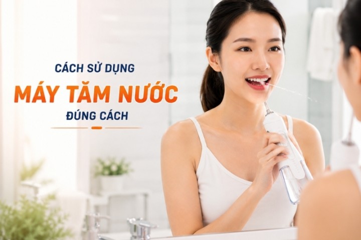 Hướng dẫn sử dụng máy tăm nước đúng cách cho người mới bắt đầu