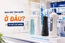 Mua máy tăm nước ở đâu tại TP Hồ Chí Minh? 