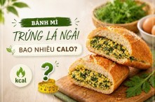 Bánh mì trứng lá ngải bao nhiêu calo? Ăn có béo không?