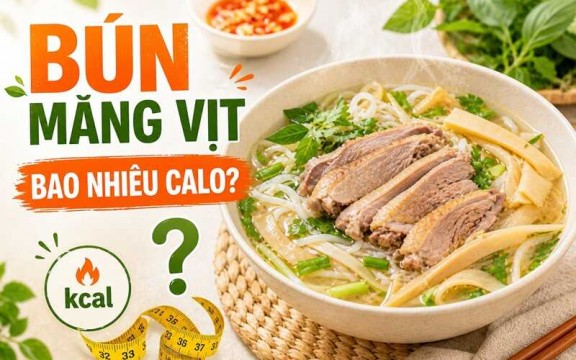 1 tô bún măng vịt bao nhiêu calo? Ăn có béo không?
