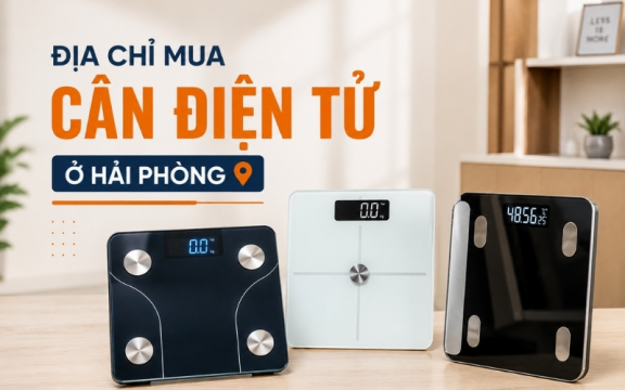 Địa chỉ mua cân điện tử ở Hải Phòng chính hãng, giá cạnh tranh
