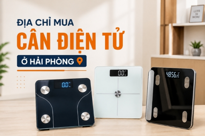 Địa chỉ mua cân điện tử ở Hải Phòng chính hãng, giá cạnh tranh