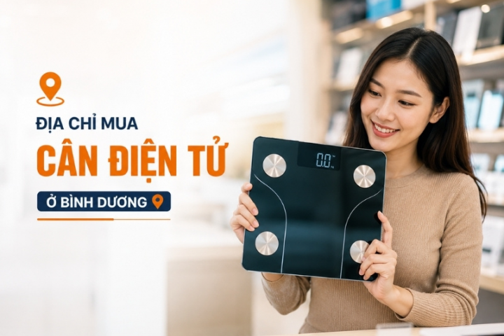 Địa chỉ mua cân điện tử ở Bình Dương giá tốt, chất lượng