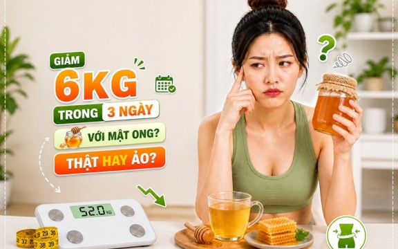 Thực hư việc giảm 6kg trong 3 ngày với mật ong