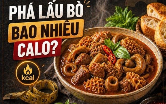 1 chén phá lấu bò bao nhiêu calo? Ăn có mập không?