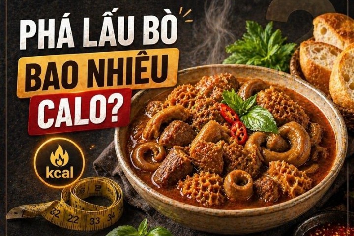 1 chén phá lấu bò bao nhiêu calo? Ăn có mập không?