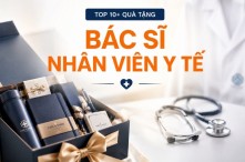 Top 15 Quà tặng cho bác sĩ, dược sĩ, nhân viên y tế thiết thực nhất