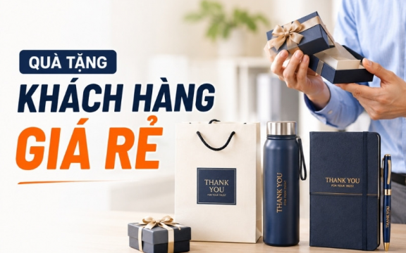 Top quà tặng khách hàng giá rẻ thiết thực, dễ tạo thiện cảm