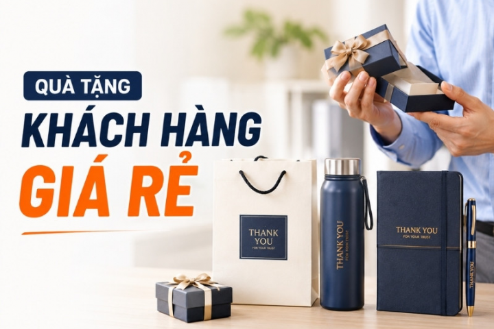 Top quà tặng khách hàng giá rẻ thiết thực, dễ tạo thiện cảm