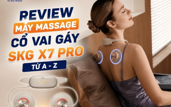 Review máy massage cổ vai gáy Skg X7 Pro từ A-Z 