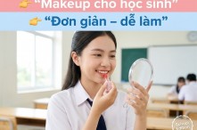 Cách makeup đơn giản cho học sinh: 8 bước đơn giản ai cũng làm được