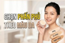 Cách chọn phấn phủ phù hợp với màu da - Hé lộ bí kíp thần thánh