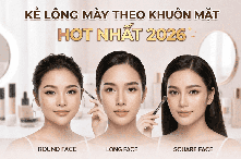 Cách kẻ lông mày theo khuôn mặt hot nhất năm 2026 