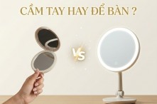 Gương LED cầm tay với gương LED để bàn: Lựa chọn nào đáng tiền hơn?