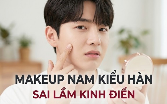 7 sai lầm kinh điển trong cách trang điểm cho nam giới phong cách Hàn quốc