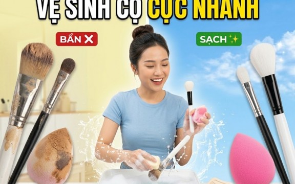 Tuyệt chiêu vệ sinh cọ và bông mút trang điểm cho nàng bận rộn