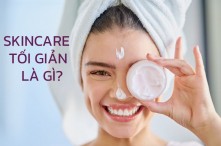 Skincare tối giản: ít bước nhưng da đẹp hơn?