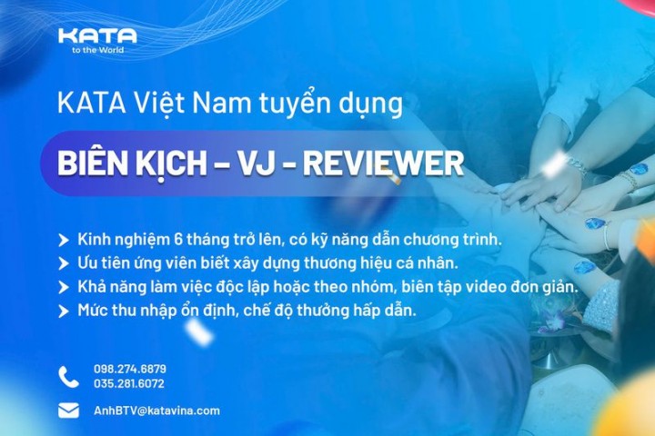 [KATA VIỆT NAM] TUYỂN DỤNG BIÊN KỊCH – VJ - REVIEWER