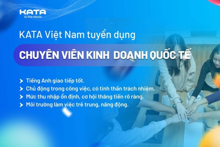[KATA VIỆT NAM] TUYỂN DỤNG CHUYÊN VIÊN KINH DOANH QUỐC TẾ (SALES OVERSEAS)