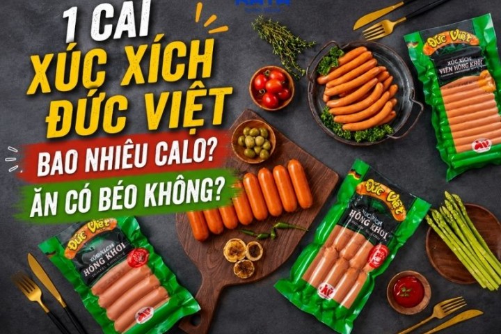 1 cái xúc xích Đức Việt bao nhiêu calo? Ăn có béo không?