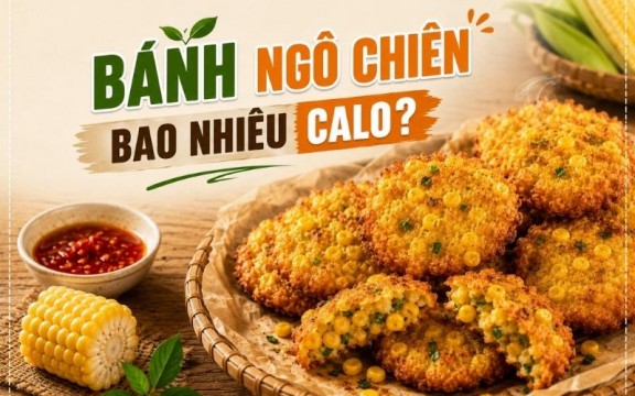 1 chiếc bánh ngô chiên bao nhiêu calo? Ăn có béo không?