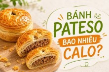 Bánh pateso bao nhiêu calo? Ăn bánh pateso có béo không?