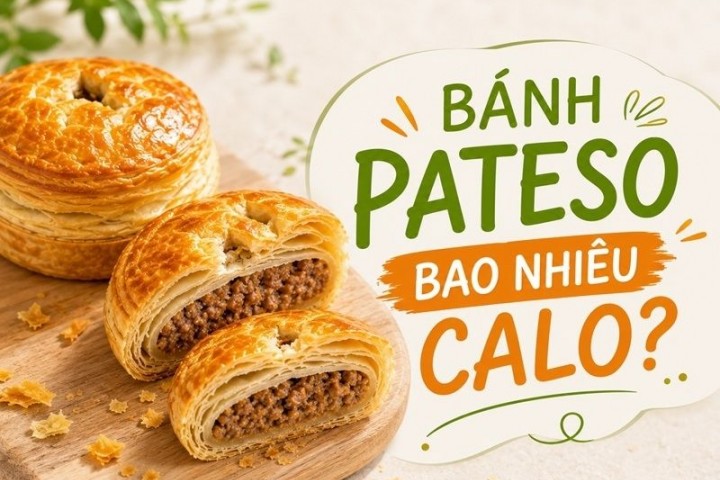 Bánh pateso bao nhiêu calo? Ăn bánh pateso có béo không?