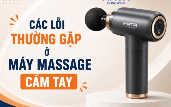 6 lỗi thường gặp ở máy massage cầm tay và cách khắc phục hiệu quả