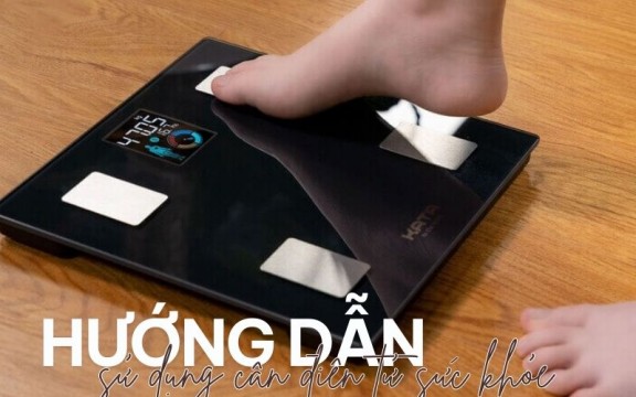 Hướng dẫn cách sử dụng cân điện tử sức khỏe tại nhà chi tiết từ A - Z