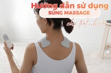 Hướng dẫn sử dụng máy massage xung điện chi tiết nhất