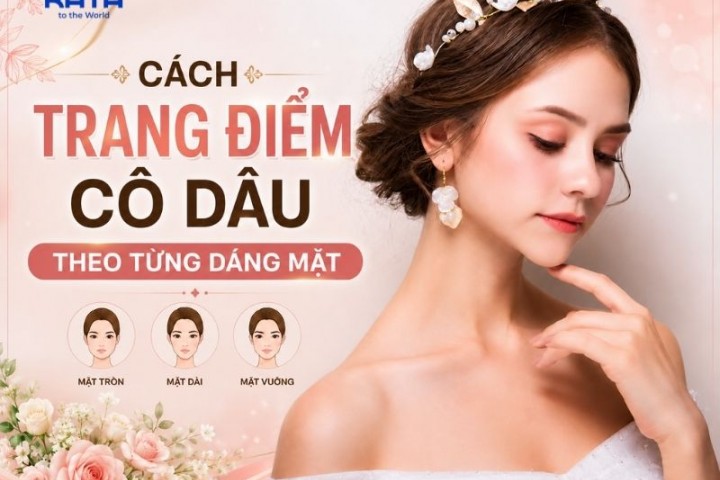 Cách trang điểm cô dâu theo từng dáng mặt: mặt tròn, mặt vuông, mặt dài