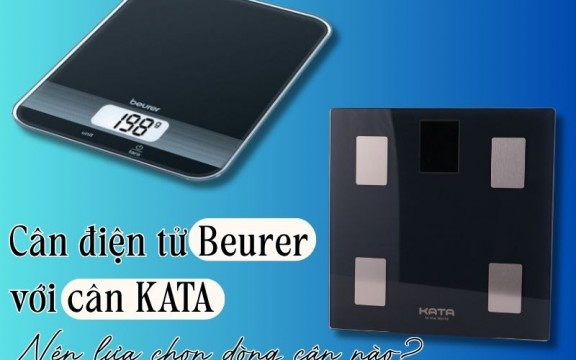 Cân điện tử beurer với cân KATA: Nên lựa chọn dòng cân nào?