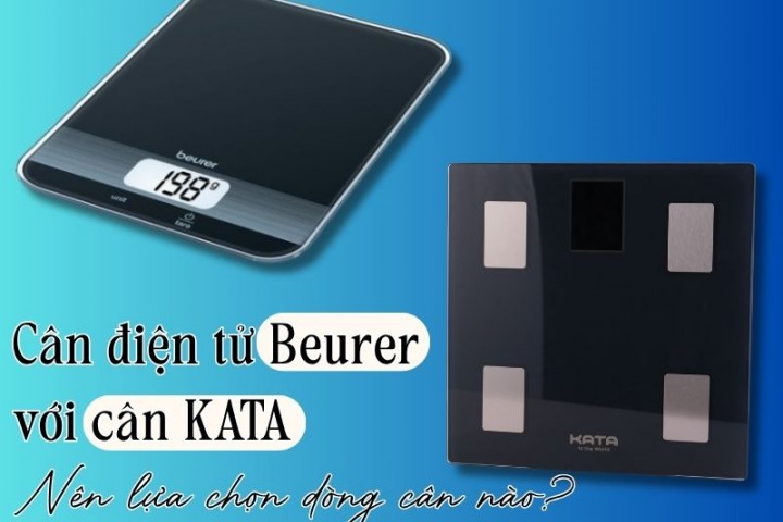 Cân điện tử beurer với cân KATA: Nên lựa chọn dòng cân nào?