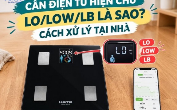 Cân sức khỏe điện tử hiện chữ LO/LOW/LB là sao? Cách xử lý tại nhà