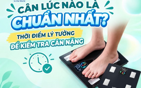 Cân lúc nào là chuẩn nhất? Thời điểm lý tưởng để kiểm tra cân nặng