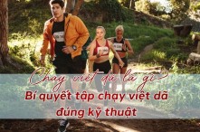 Chạy việt dã là gì? Bí quyết tập chạy việt dã đúng kỹ thuật 