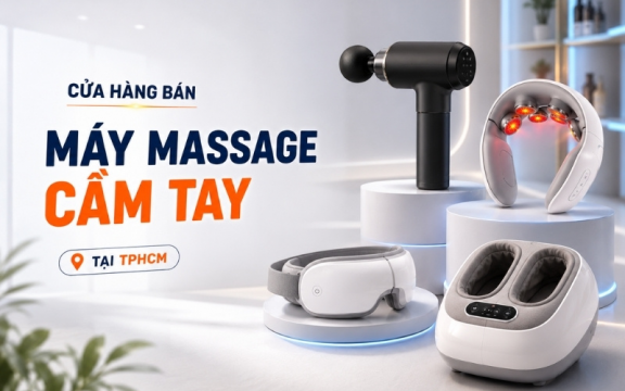 Cửa hàng bán máy massage cầm tay tại TPHCM uy tín, giá tốt