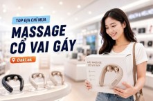 Top địa chỉ bán máy massage cổ vai gáy DakLak uy tín