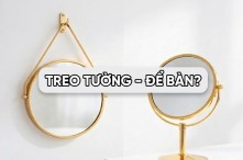 Chọn gương trang điểm treo tường hay gương trang điểm để bàn?