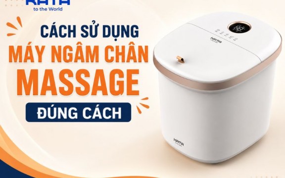 Hướng dẫn cách sử dụng máy ngâm chân massage đúng cách