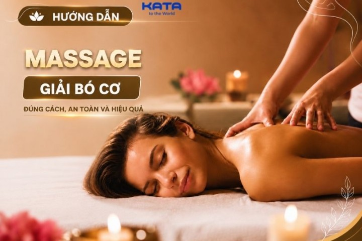 Hướng dẫn massage giải bó cơ đúng cách, an toàn và hiệu quả
