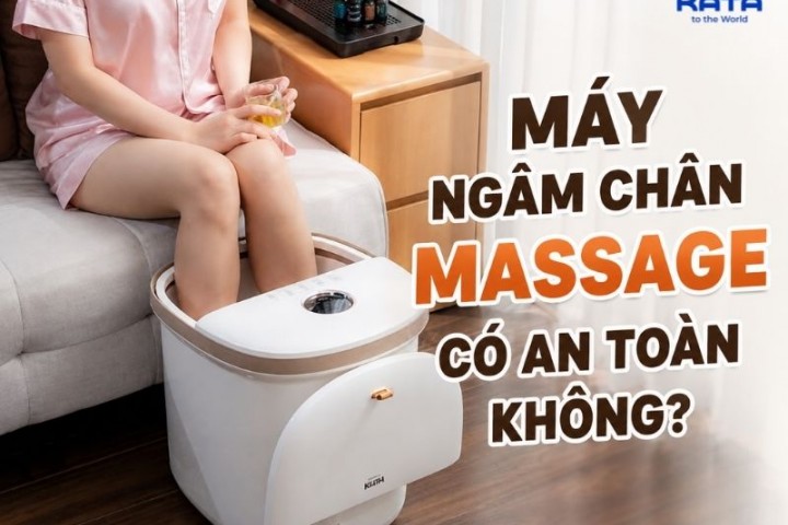 Máy ngâm chân massage có an toàn không? Những rủi ro thường gặp