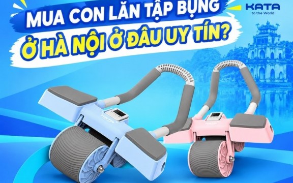 Mua con lăn tập bụng ở đâu Hà Nội uy tín? 