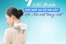 6 nơi mua máy mát xa cổ vai gáy ở Hà Nội chất lượng 