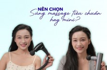 Nên chọn súng massage tiêu chuẩn hay mini? Xem ngay trước khi mua 